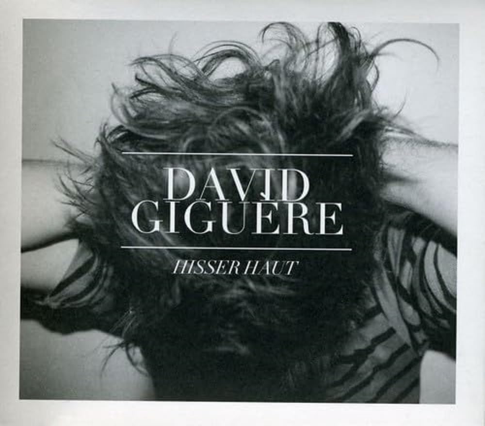 Hisser Haut [Audio CD] David Giguere
