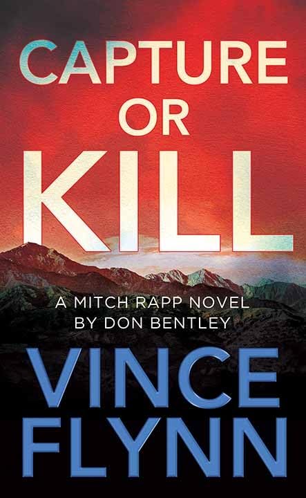 Capture or Kill: A Mitch Rapp Novel by Don Bentley (Center Point Platinum Mystery (Large Print))      Library Binding – Large Print, October 1, 2024