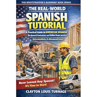 The Real-World Spanish Tutorial (Intermediate & Advanced Level) Audiobook By Clayton Louis Turnage cover art