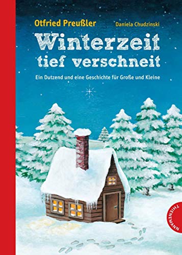 Winterzeit, tief verschneit: Ein Dutzend und eine Geschichte für Große und Kleine Winterzeit, tief verschneit: Ein Dutzend und eine Geschichte für Große und Kleine