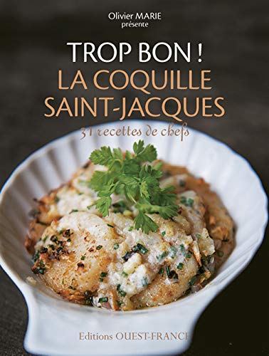 Télécharger TROP BON ! COQUILLES SAINT-JACQUES PDF Ebook En Ligne