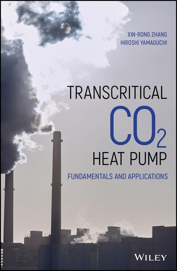 Transcritical CO2 Heat Pump: Fundamentals and Applications      1st Edition, Kindle Edition