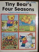 Tiny Bear's Four Seasons: A Book to Read and Color 0816708789 Book Cover