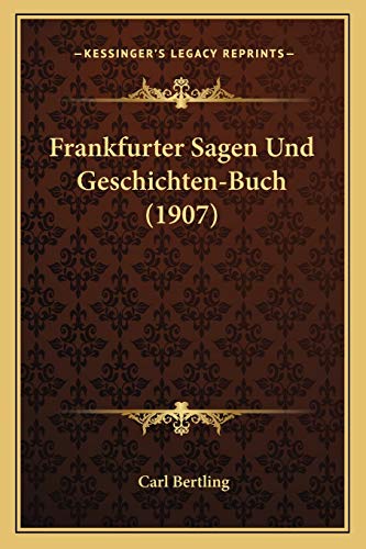 Frankfurter Sagen Und Geschichten-Buch (1907) (German Edition)