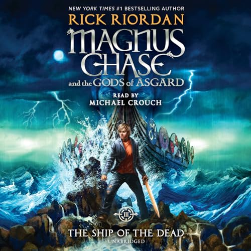 Magnus Chase and the Gods of Asgard, Book 3: The Ship of the Dead (Rick Riordan's Norse Mythology)