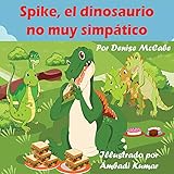  Spike, el dinosaurio no muy simpáticoo (Spanish Edition)