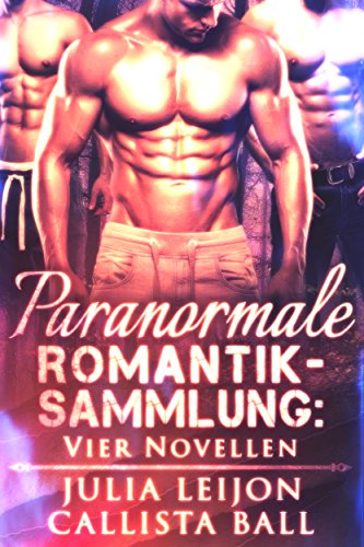 Paranormale Romantik-Sammlung: Vier Novellen