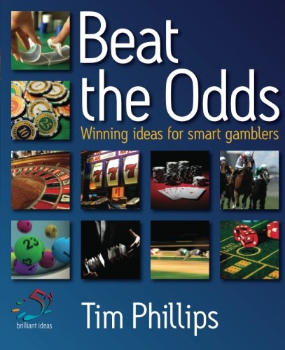 Buy Beat the Odds: Winning Ideas for Smart Gamblers (52 Brilliant Ideas) — BookShops.in