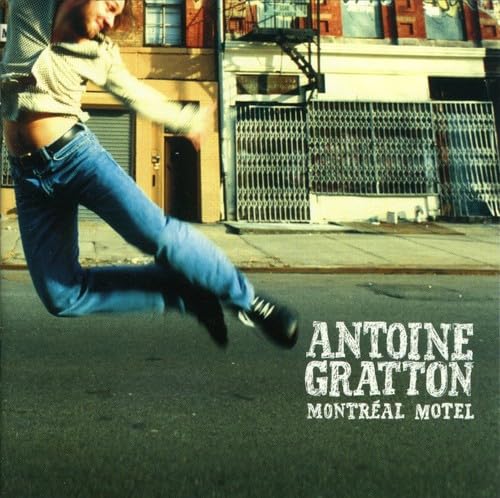 Montréal Motel [Audio CD] Antoine Gratton
