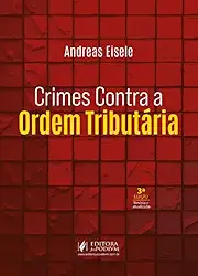 Crimes Contra a Ordem Tributária - 3ª Edição (2026)