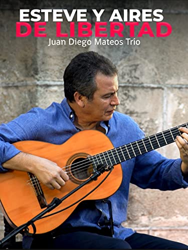 Esteve y aires de libertad. Juan Diego Mateos Trío