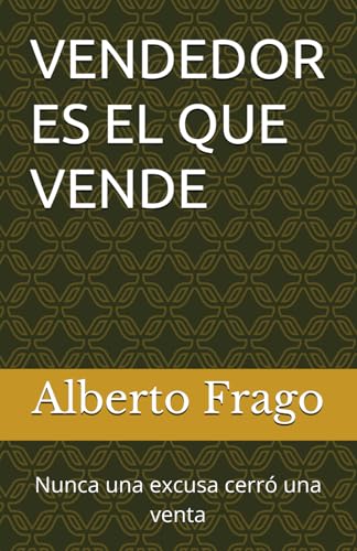 VENDEDOR ES EL QUE VENDE: Nunca una excusa cerró una venta