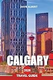 CALGARY Travel Guide 2026: Exploring Alberta’s Cowboy City, Rocky Mountain Views, Festivals, and Local Culture
