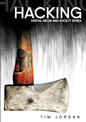 Hacking: Digital Media and Technological Determinism (Digital Media and Society)