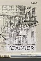 Thank You for Being Such an Awesome Teacher : NOTEBOOKSERIES TM... Inspirational Notebooks, Notepads, Journals in Plain Blank or Lined Formats for Different Occupations, Professionals, Family, Art and 1650138903 Book Cover
