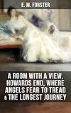 E.M.FORSTER: A Room with a View, Howards End, Where Angels Fear to Tread & The Longest Journey