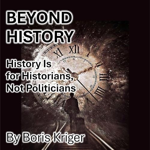 Beyond History Audiolibro Por Boris Kriger arte de portada