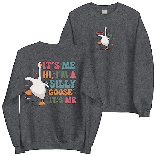 boony It's Me Hi I'm A Silly Goose 2 Sides Crewneck Sweatshirt - Funny Goose Clothing Sweater