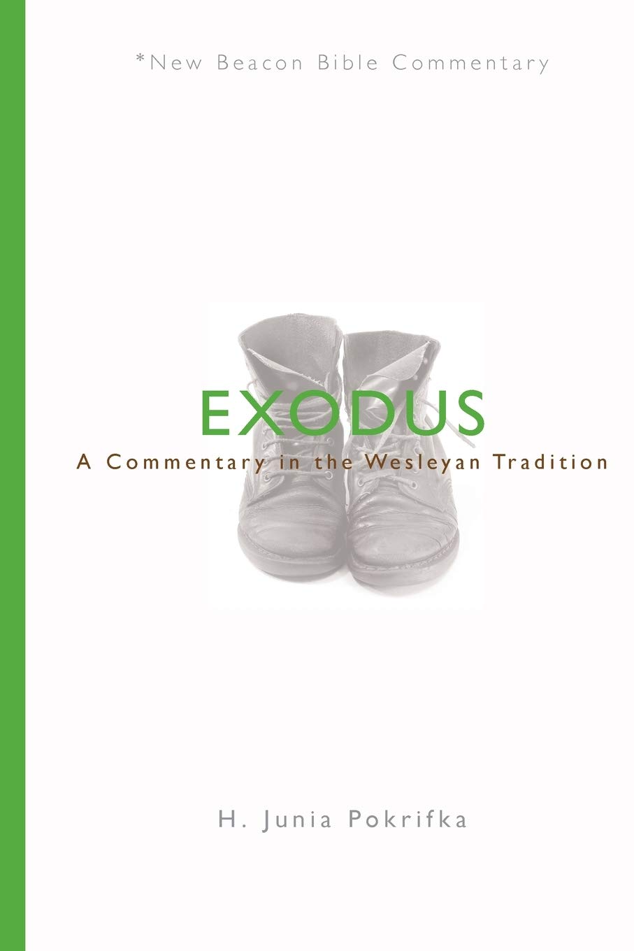 Nbbc, Exodus: A Commentary in the Wesleyan Tradition (New Beacon Bible Commentary)