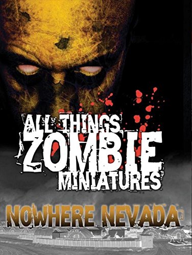 Two Hour Wargames All Things Zombie - Nowhere Nevada