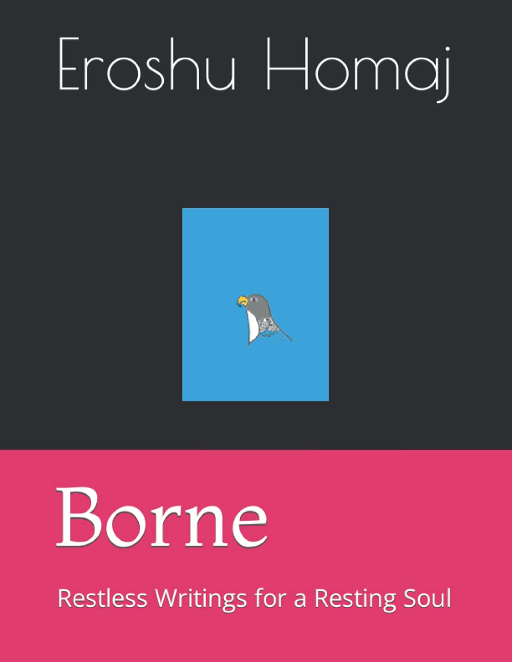 Borne: Restless Writings for a Resting Soul