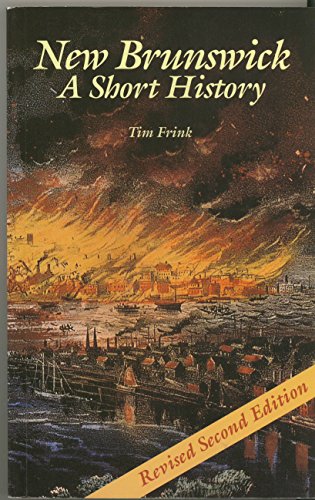 New Brunswick: A short history 0968250009 Book Cover