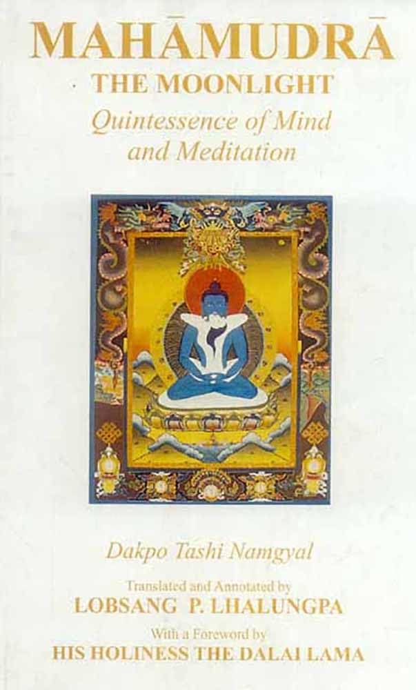 Mahamudra: The Moonlight Quintessence of Mind and Meditation