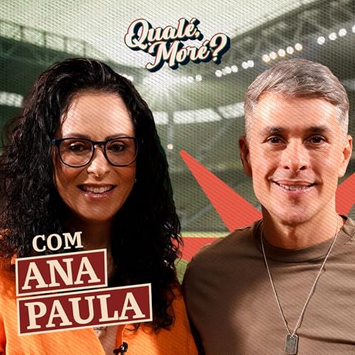 QUAL&Eacute;, MOR&Eacute;? #2 ANA PAULA OLIVEIRA