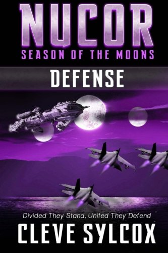Nucor - Season of the Moons - Book Three: Defense: Volume 3