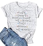 They Don't Know That We Know They Know T Shirt for Women Cute Friends Tee Shirts Funny Short Sleeve Letter Print Tops(Large, Grey)