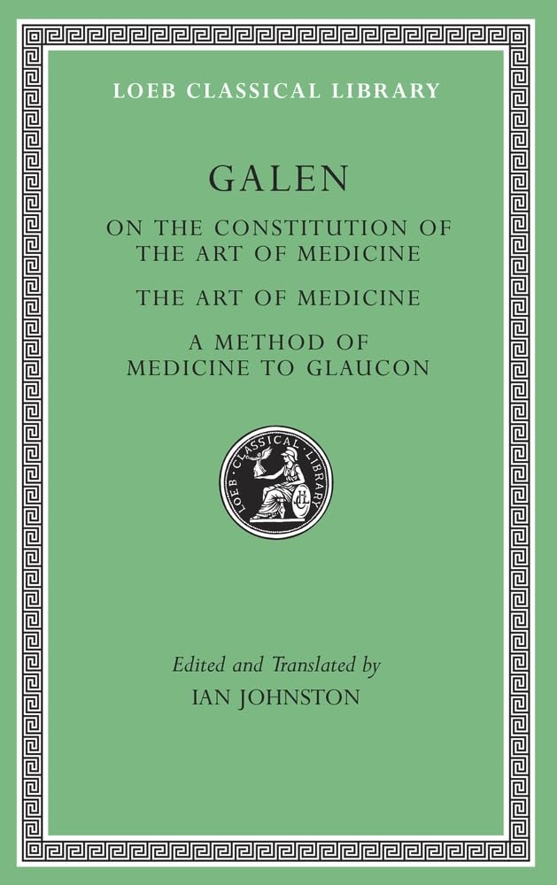 On the Constitution of the Art of Medicine. The Art of  by Galen Galen HARDBACK
