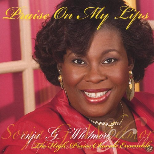 Amazon MusicでSonja G. Whitmore & the High Praise Chorale Ensembleの ...
