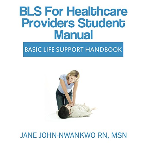 BLS for Healthcare Providers Student Manual: Basic Life Support Handbook