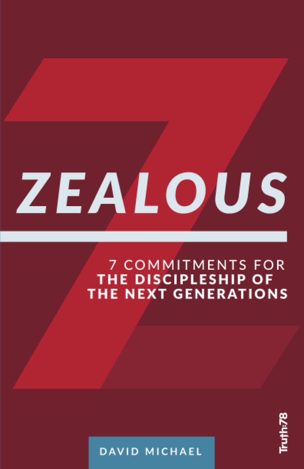 Zealous: 7 Commitments for the Discipleship of the Next Generations