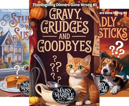 Gravy, Grudges, and Goodbyes (Thanksgiving Dinners Gone Wrong Mystery Series Book 1)