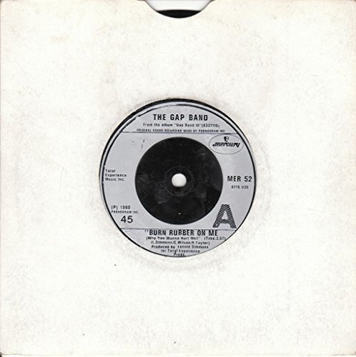 GAP BAND Burn Rubber On Me Baby 7" vinyl