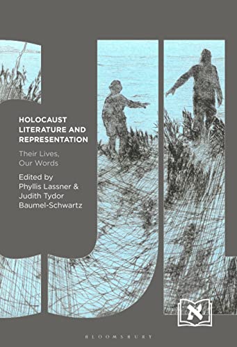Holocaust Literature and Representation: Their Lives, Our Words (Comparative Jewish Literatures) (English Edition)
