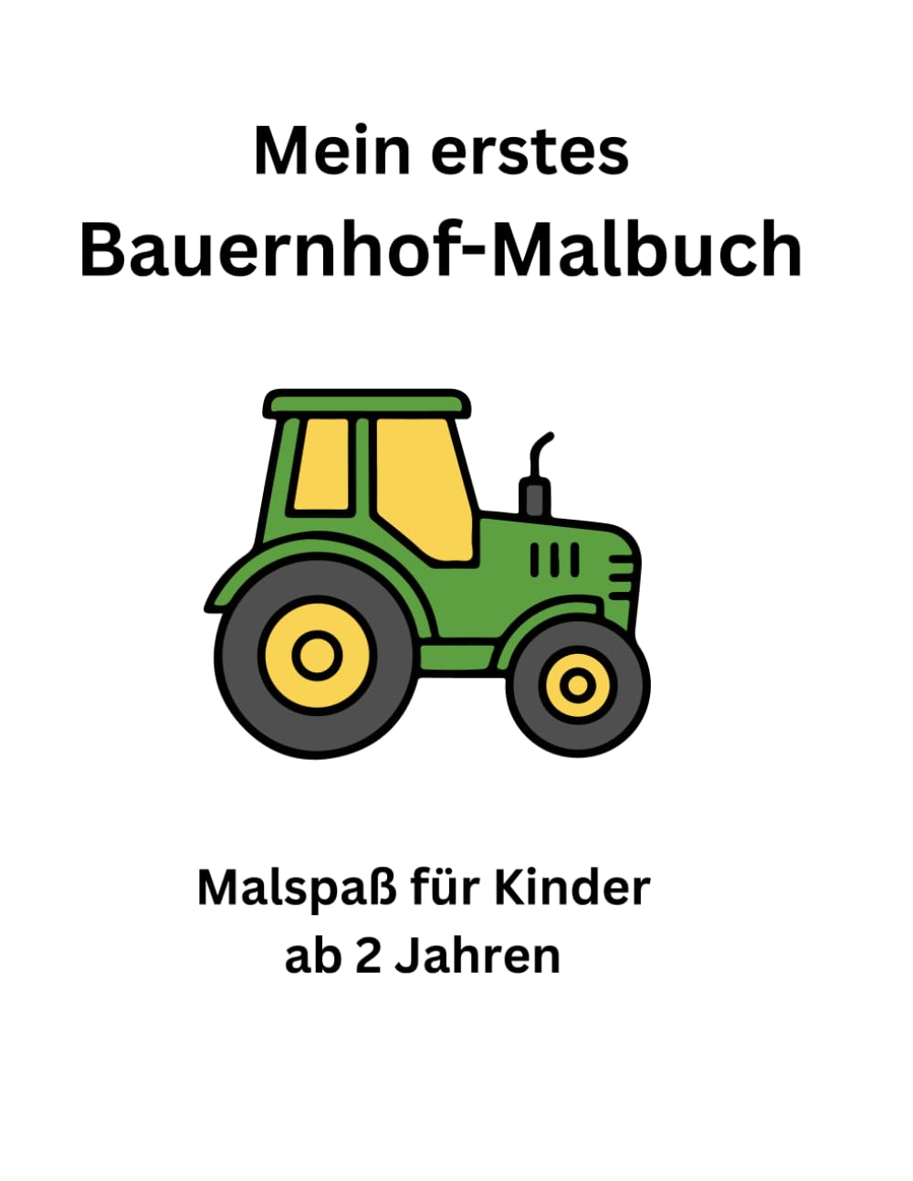 Mein erstes Bauernhof-Malbuch: Für Kinder ab 2 Jahren