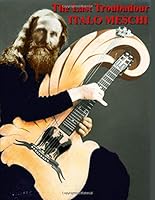 The Last Troubadour: Italo Meschi (1887-1957) 1540441989 Book Cover