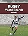 Rugby Word Search (Volume 2): Trivia Puzzle Book for Rugby Fans and Players