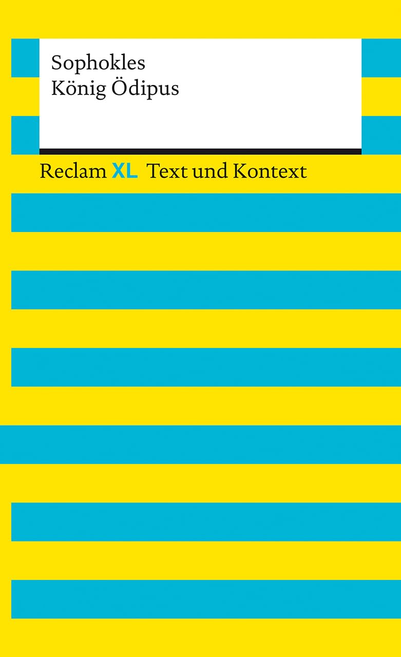 König Ödipus. Textausgabe mit Kommentar und Materialien: Reclam XL - Text und Kontext