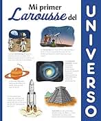 Mi primer Larousse del universo (LAROUSSE - Infantil / Juvenil - Castellano - A partir de 8 años)