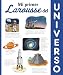 Produktbild Mi primer Larousse del universo (LAROUSSE - Infantil / Juvenil - Castellano - A partir de 8 años)