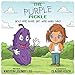 The Purple Pickle: And The Little Girl Who Was Sad