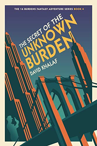 The Secret of the Unknown Burden (The 16 Burdens Adventure Series)