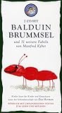 Balduin Brummsel und 11 weitere Fabeln: Und 11 weitere Fabeln von Manfred Kyber
