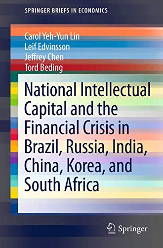 National Intellectual Capital and the Financial Crisis in Brazil, Russia, India, China, Korea, and South Africa (SpringerBriefs in Economics, 18)