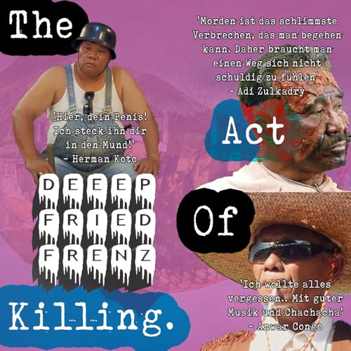 DFF Episode 96 &ndash; Joshua Oppenheimer auf der Plantage / GTA Jakarta City: Anwar Congo, Herman Koto & Adi Zulkadry / The Act of Killing, das ideologische Fegefeuer
