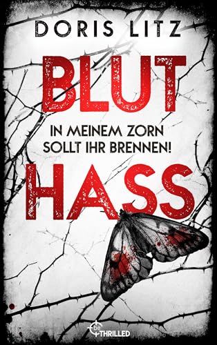 Bluthass: In meinem Zorn sollt ihr brennen! (Lina Saint-George 5)