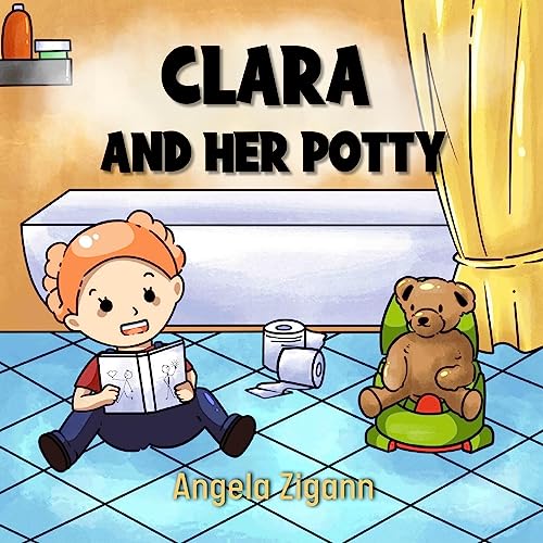 Clara and her potty toilet training book for toddlers (English Edition